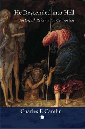 He Descended into Hell de Charles F. Camlin