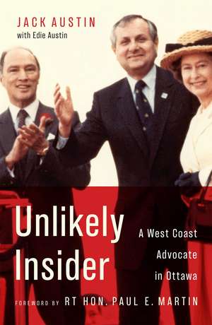 Unlikely Insider: A West Coast Advocate in Ottawa de Jack Austin