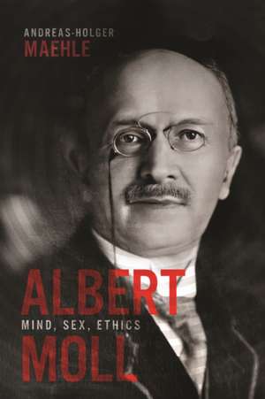 Albert Moll de Andreas-Holger Maehle
