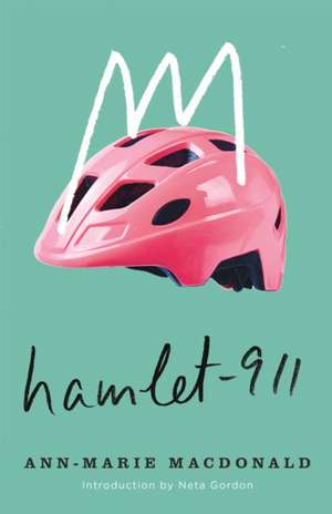 Hamlet-911 de Ann-Marie Macdonald