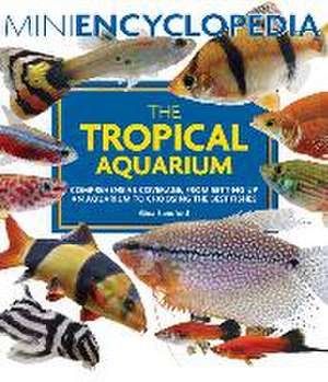 Mini Encyclopedia the Tropical Aquarium de Gina Sandford