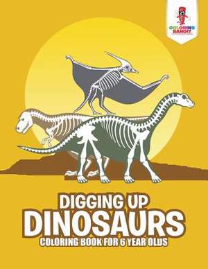 Digging Up Dinosaurs de Coloring Bandit