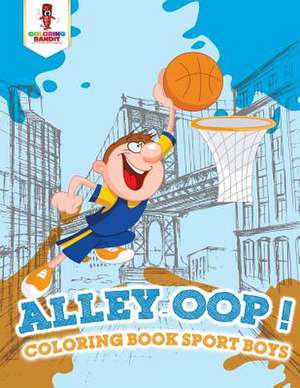 Alley-Oop! de Coloring Bandit