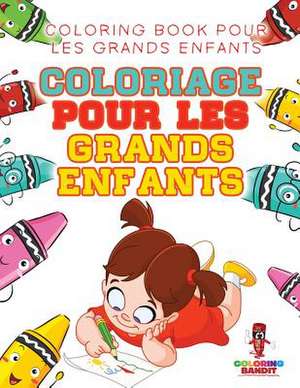 Coloriage Pour Les Grands Enfants de Coloring Bandit