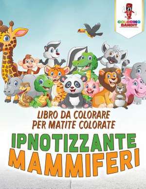 Ipnotizzante Mammiferi de Coloring Bandit