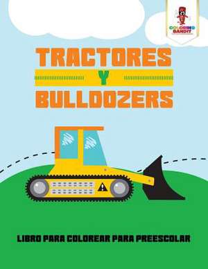 Tractores y Bulldozers de Coloring Bandit