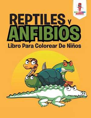 Reptiles y Anfibios de Coloring Bandit