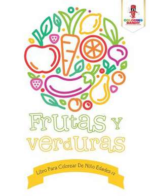 Frutas y Verduras de Coloring Bandit