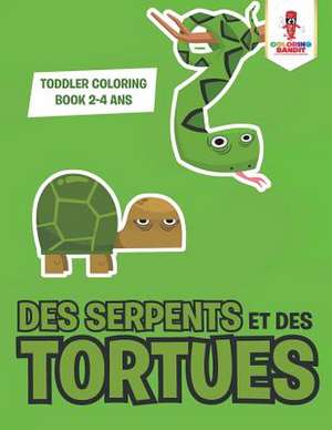 Des Serpents Et Des Tortues de Coloring Bandit