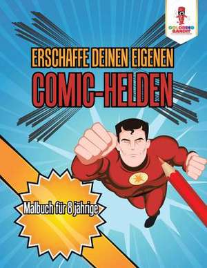 Erschaffe Deinen Eigenen Comic-Helden de Coloring Bandit