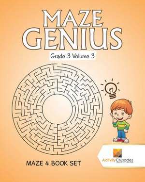 Maze Genius Grade 3 Volume 3 de Activity Crusades