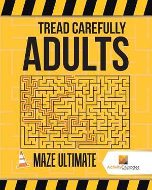 Tread Carefully Adults de Activity Crusades