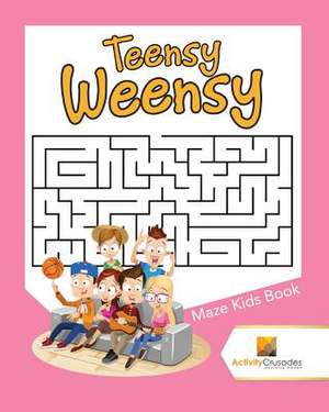 Teensy Weensy de Activity Crusades