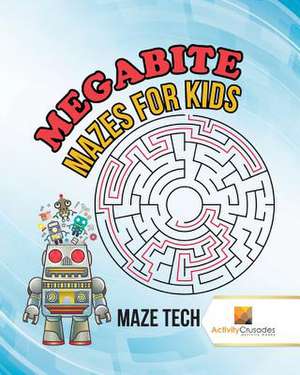 Megabyte Mazes for Kids de Activity Crusades