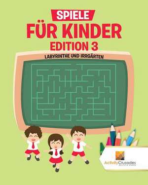 Spiele Fur Kinder Edition 3 de Activity Crusades