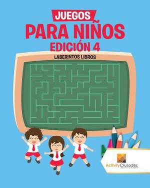 Juegos Para Ninos Edicion 4 de Activity Crusades