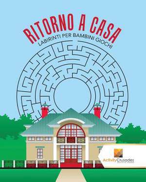 Ritorno a Casa de Activity Crusades