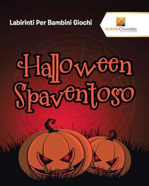 Halloween Spaventoso de Activity Crusades