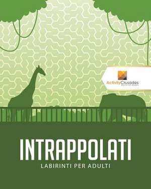 Intrappolati de Activity Crusades