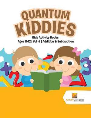 Quantum Kiddies de Activity Crusades