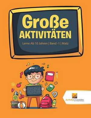 Groe Aktivitaten de Activity Crusades