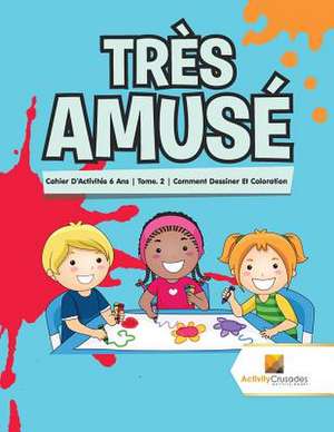 Tres Amuse de Activity Crusades