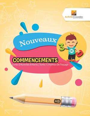 Nouveaux Commencements de Activity Crusades