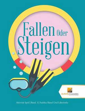 Fallen Oder Steigen de Activity Crusades