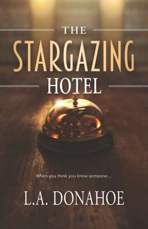 The Stargazing Hotel de L. a. Donahoe