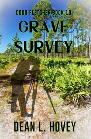 Grave Survey de Dean L Hovey