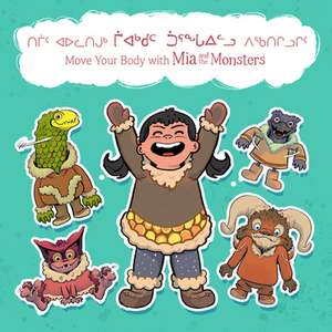 Move Your Body with MIA and the Monsters: Bilingual Inuktitut and English Edition de Neil Christopher