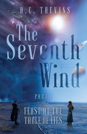 The Seventh Wind Part 1 de A. C. Thevins