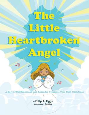 The Little Heartbroken Angel de Philip A. Riggs