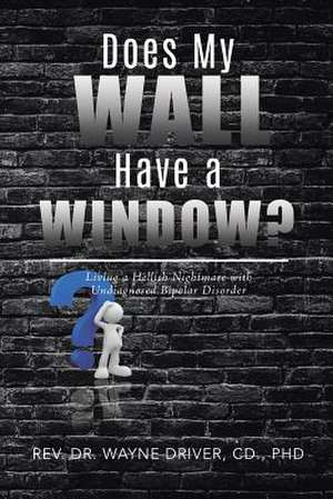 Does My Wall Have A Window? de Rev. Wayne Driver CD.