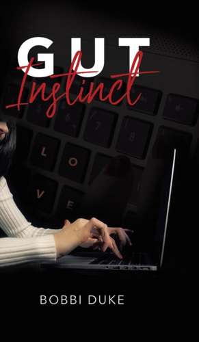 Gut Instinct de Bobbi Duke