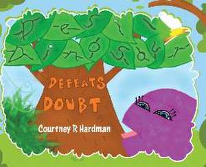 Desi Dinosaur Defeats Doubt de Courtney R Hardman