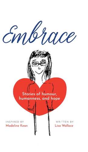 Embrace de Lisa Wallace