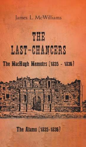 The Last-Chancers de James L McWilliams