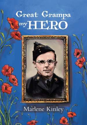 Great Grampa My Hero de Marlene Kinley