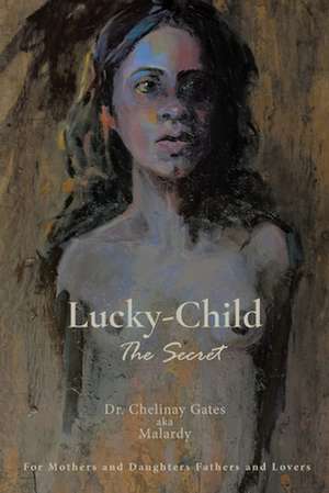 Lucky-Child de Chelinay Gates