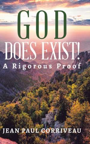 God Does Exist! de Jean Paul Corriveau