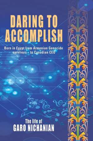 Daring to Accomplish de Garo Nichanian