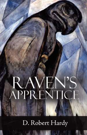 Raven's Apprentice de D Robert Hardy