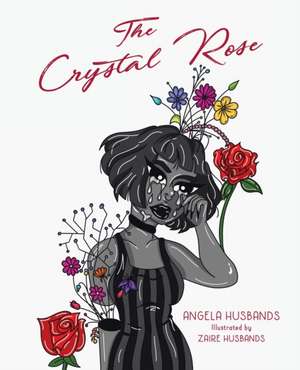 The Crystal Rose de Angela Husbands