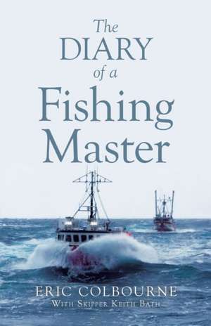 The Diary of a Fishing Master de Eric Colbourne