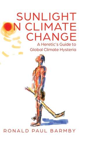 Sunlight on Climate Change de Ronald Paul Barmby
