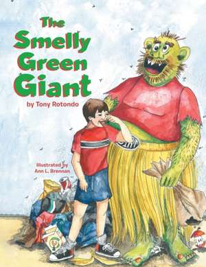 The Smelly Green Giant de Tony Rotondo