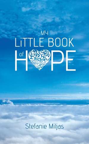 MY LITTLE BK OF HOPE de Stefanie Miljas