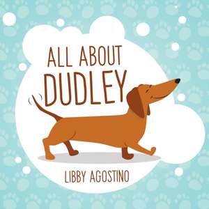 All About Dudley de Libby Agostino