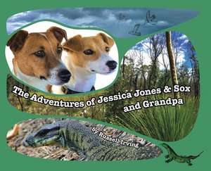 The Adventures of Jessica Jones & Sox and Grandpa de Russell Irving